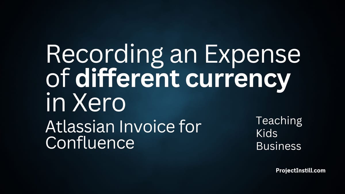 Recording an Expense of different currency in Xero - Atlassian Invoice for Confluence